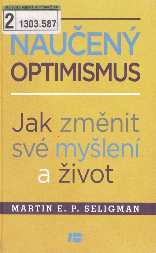 Naučený optimismus: jak změnit své myšlení a život