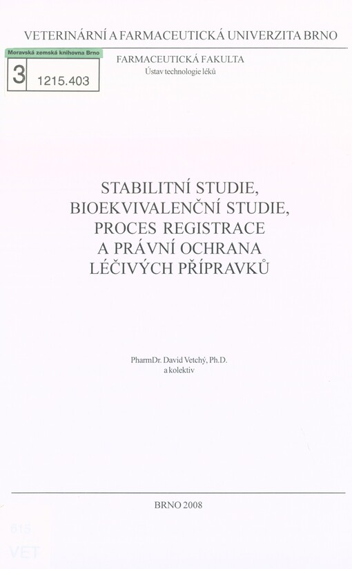 Stabilitní studie, bioekvivalenční studie, proces registrace a právní ochrana léčivých přípravků