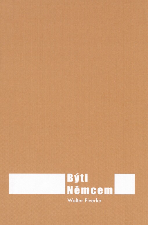 Býti Němcem =: Deutsch zu sein