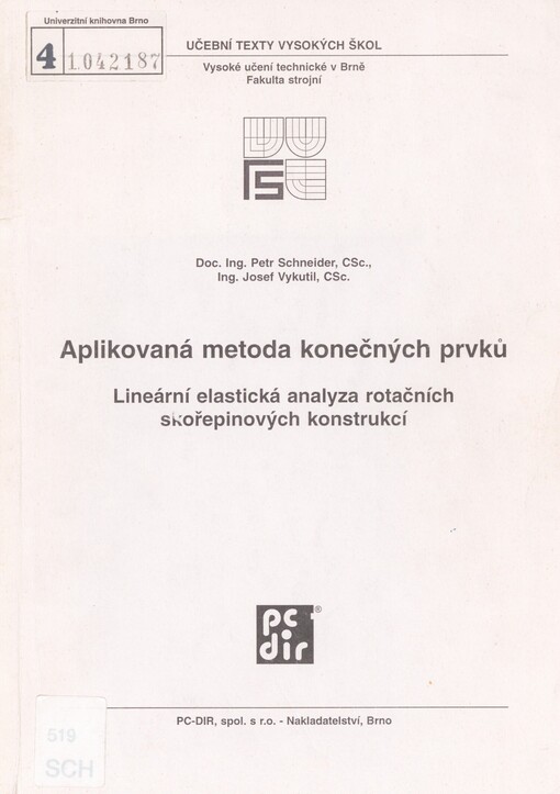 Aplikovaná metoda konečných prvků: lineární elastická analyza rotačních skořepinových konstrukcí