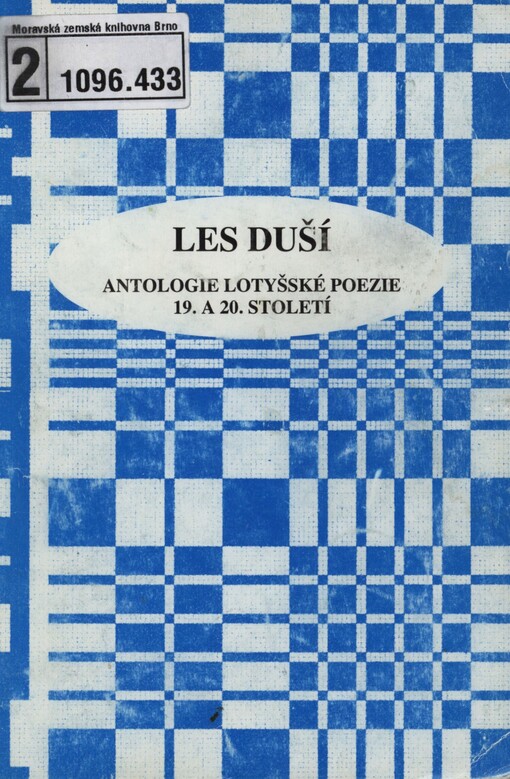 Les duší: antologie lotyšské poezie 19. a 20. století