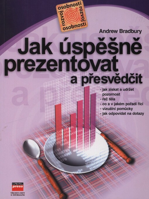 Jak úspěšně prezentovat a přesvědčit