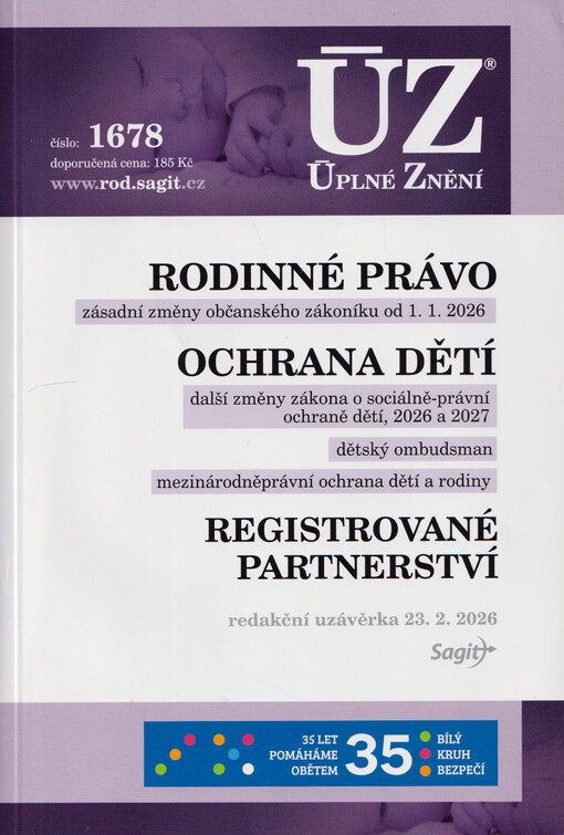 Rodinné právo : zásadní změny občanského zákoníku od 1.1.2026 ; Ochrana dětí : další změny zákona o sociálně-právní ochraně dětí, 2026 a 2027 : dětský ombudsman : mezinárodněprávní ochrana dětí a rodiny ; Registrované partnerství : redakční uzávěrka 23.2.2026