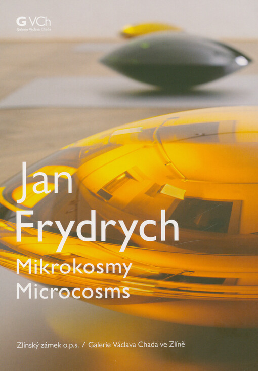 Jan Frydrych : mikrokosmy = microcosms