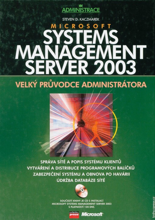 Microsoft Systems Management Server 2003: velký průvodce administrátora