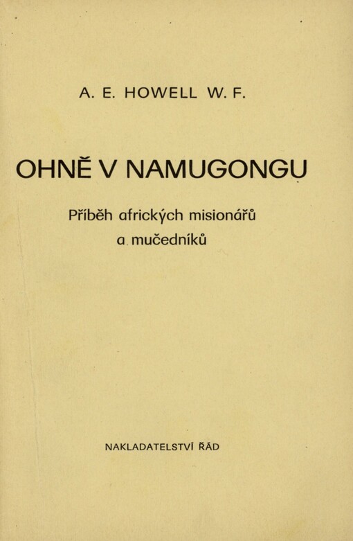 Ohně v Namugongu: příběh afrických misionářů a mučedníků