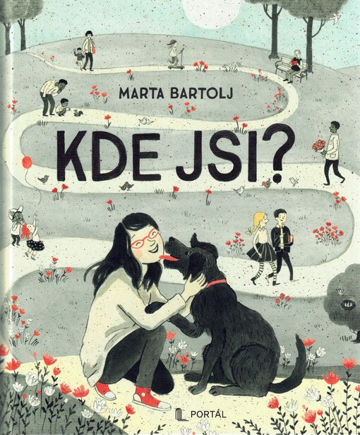 Kde jsi? / Marta Bartolj ; ke slovinskému originálu Kje si? doslov napsala Hana Zobačová