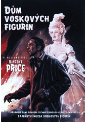 Dům voskových figurín  (odkaz v elektronickém katalogu)