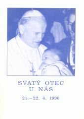 Svatý Otec u nás, 21.-22.4. 1990 (odkaz v elektronickém katalogu)