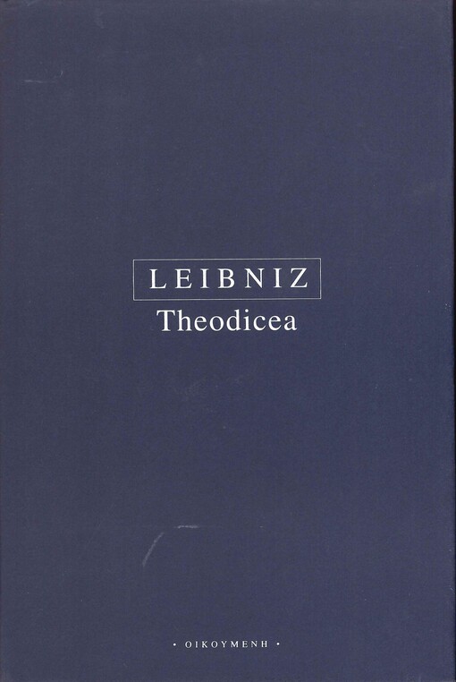 Theodicea: pojednání o dobrotě Boha, svobodě člověka a původu zla