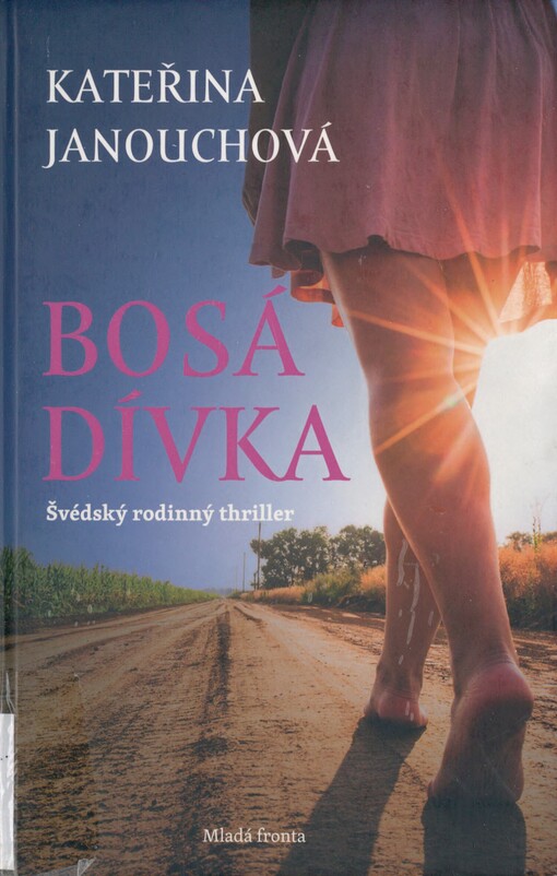 Bosá dívka: švédský rodinný thriller