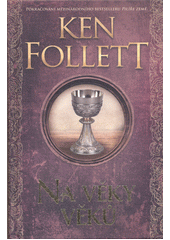 Na věky věků  (odkaz v elektronickém katalogu)