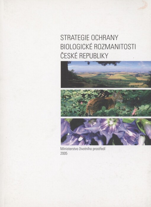 Strategie ochrany biologické rozmanitosti České republiky =: National biodiversity strategy of the Czech Republic