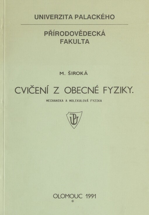 Cvičení z obecné fyziky: mechanika a molekulová fyzika : [určeno pro stud. 1. semestru učitelského studia fyziky]
