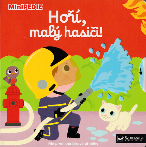 Hoří, malý hasiči! : mé první obrázkové příběhy / ilustrovala Nathalie Choux