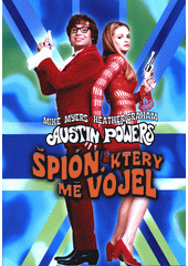 Austin Powers. Špión, který mě vojel  (odkaz v elektronickém katalogu)
