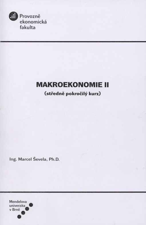 Makroekonomie II: (středně pokročilý kurz)