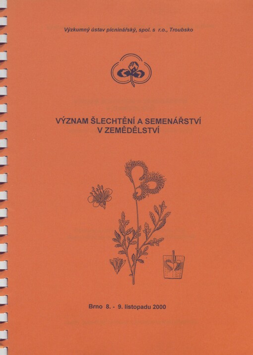 Význam šlechtění a semenářství v zemědělství: sborník referátů z konference s mezinárodní účastí konané v Brně ve dnech 8.-9. listopadu 2000