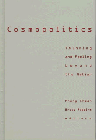 Cosmopolitics : thinking and feeling beyond the nation