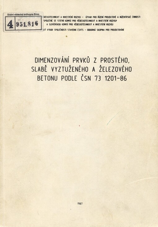 Dimenzování prvků z prostého, slabě vyztuženého a železového betonu podle ČSN 73 1201-86: pomůcka pro navrhování