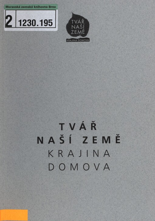 Tvář naší země - krajina domova : [4. ročník konference o krajině : Praha a Průhonice 20.-21. října 2008