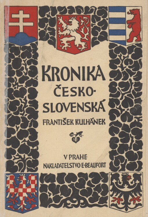 Kronika československá. Kniha siedma. Boj za svobodu v svetovej vojne, osvobodenie a dejiny sjednoteného národa v prvom desaťročí samostatnosti