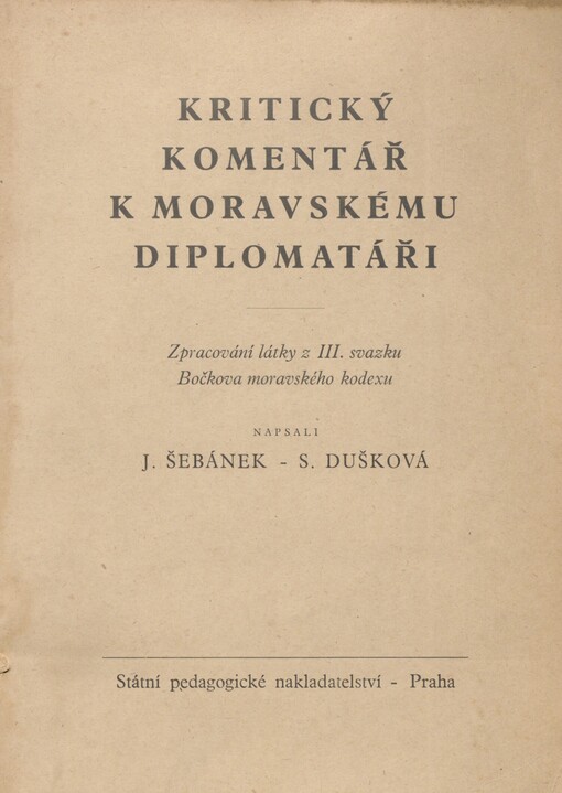 Kritický komentář k Moravskému diplomatáři: zpracování látky z III. svazku Bočkova moravského kodexu