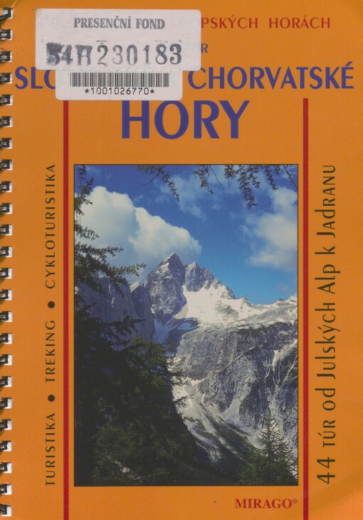 Hory Slovinska a Chorvatska: turistika, treking, cykloturistika : 44 túr - od Julských Alp k Jadranu : evropské hory českýma očima