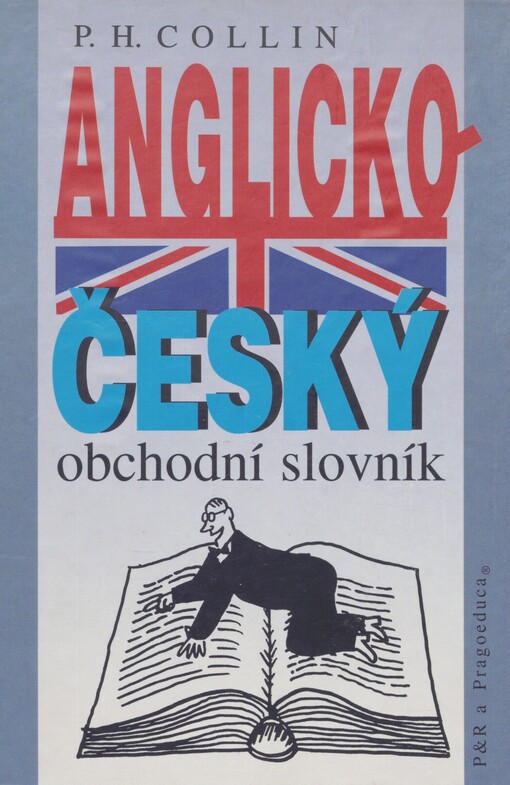 Anglicko-český obchodní slovník (výkladový) =: English-Czech business dictionary