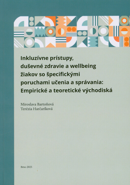 Inkluzívne prístupy, duševné zdravie a wellbeing žiakov so špecifickými poruchami učenia a správania: empirické a teoretické východiská