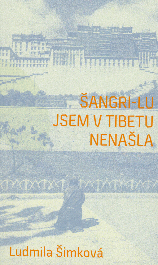 Šangri-lu jsem v Tibetu nenašla