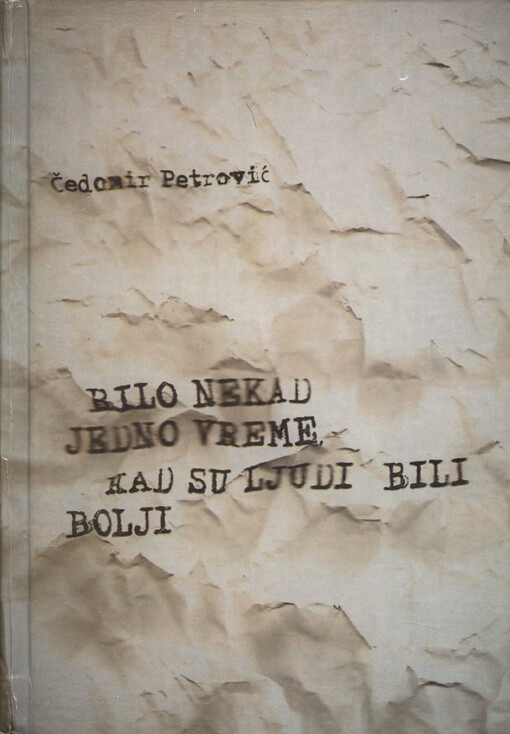 Bilo nekad jedno vreme, kad su ljudi bili bolji