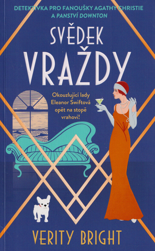 Svědek vraždy / Verity Bright ; přeložili Libuše a Luboš Trávníčkovi