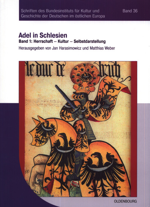 Adel in Schlesien. Band 1, Herrschaft, Kultur, Selbstdarstellung