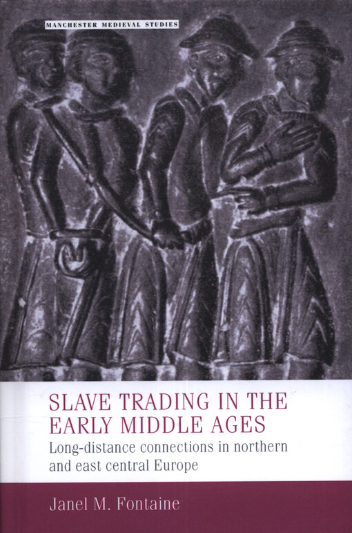 Slave trading in the early Middle Ages: long-distance connections in northern and east central Europe