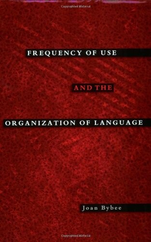 Frequency of use and the organization of language