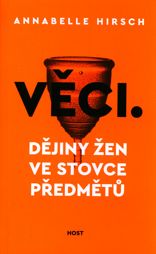 Věci : dějiny žen ve stovce předmětů