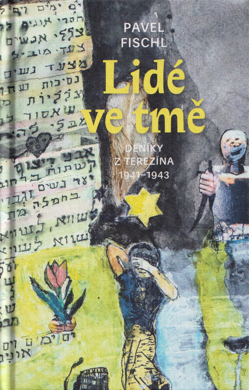 Lidé ve tmě : deník 1941-1943 : texty a básně z pražského a terezínského ghetta