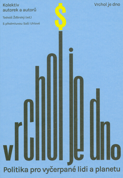Vrchol je dno : politika pro vyčerpané lidi a planetu