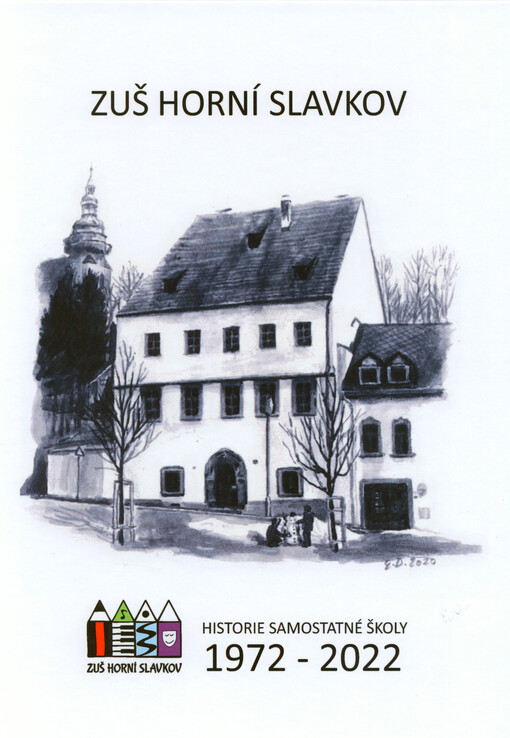 ZUŠ Horní Slavkov : historie samostatné školy 1972-2022