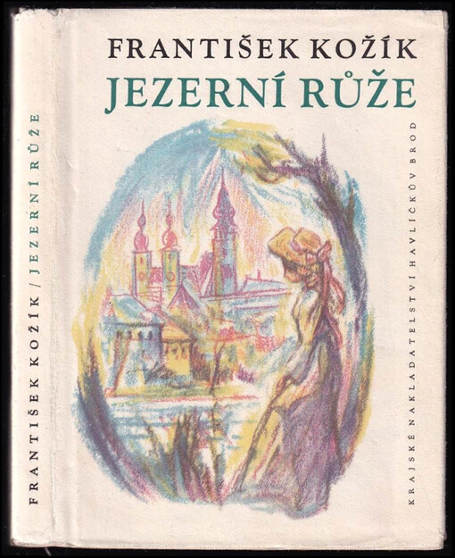 Jezerní růže : (Obrázek, starý půl století) /