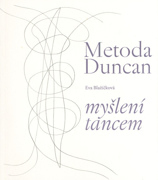Metoda Duncan : myšlení tancem