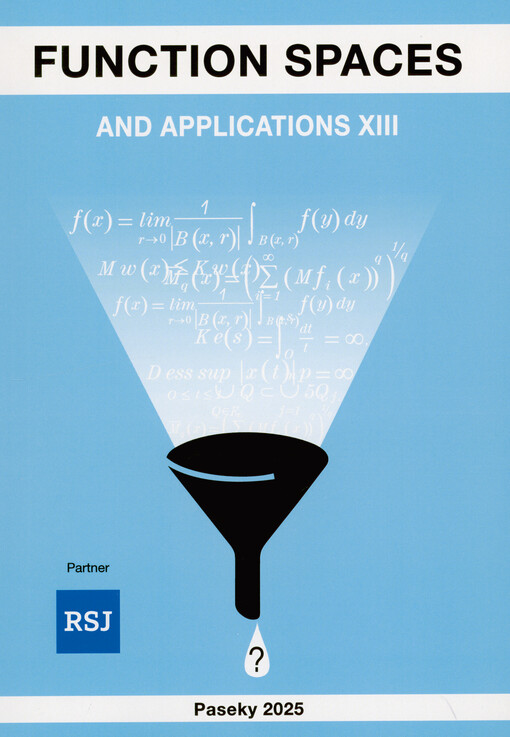 Function Spaces and Applications XIII : lecture notes : Paseky nad Jizerou 2025