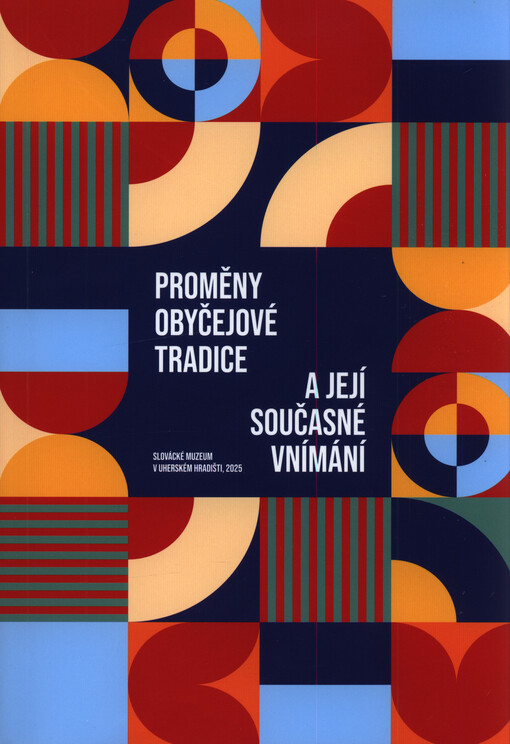 Proměny obyčejové tradice a její současné vnímání