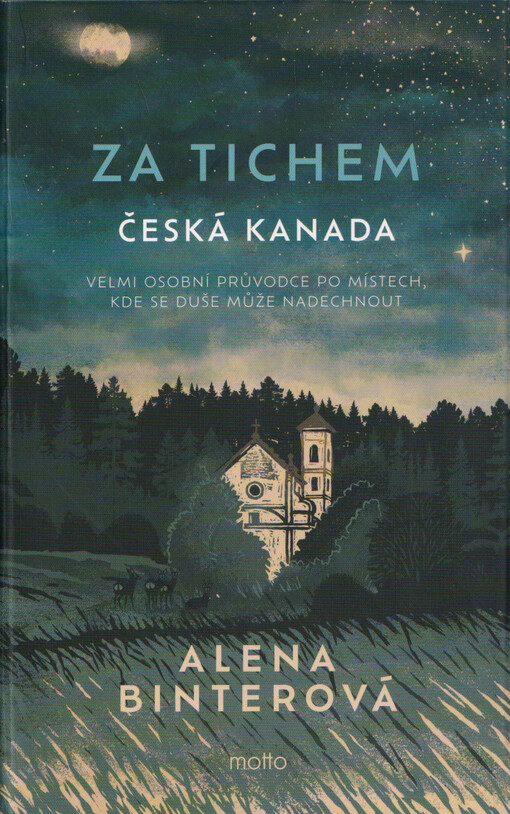 Za tichem. Česká Kanada / Alena Binterová
