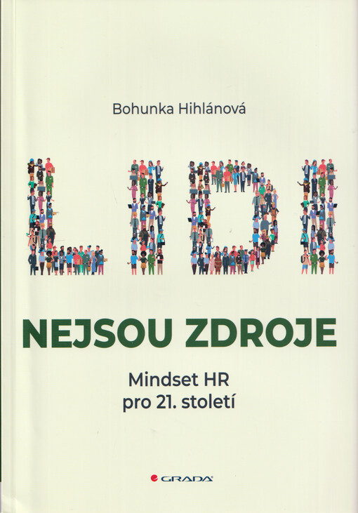 Lidi nejsou zdroje : mindset HR pro 21. století