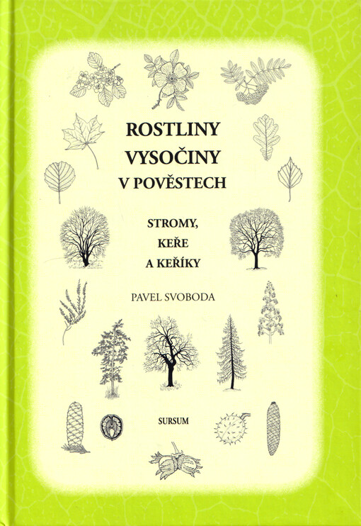 Rostliny Vysočiny v pověstech : stromy, keře a keříky