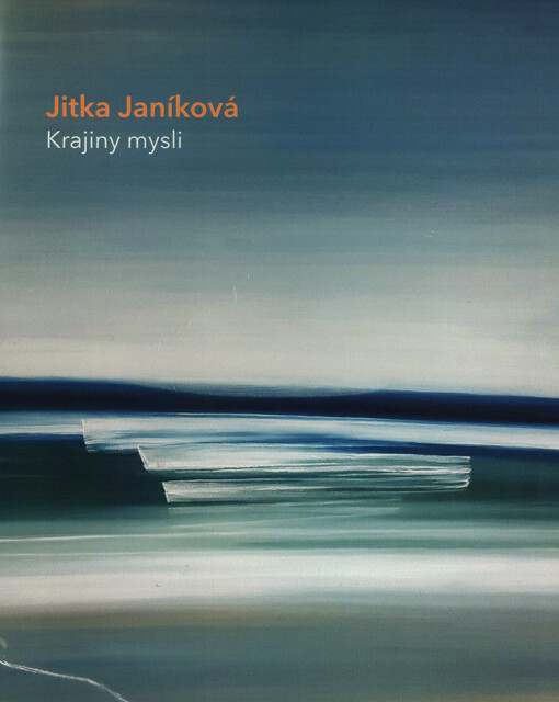 Jitka Janíková : krajiny mysli : Muzeum Vysočiny Třebíč, galerie Tympanon a muzejní kavárna 31. ledna - 16. března 2025