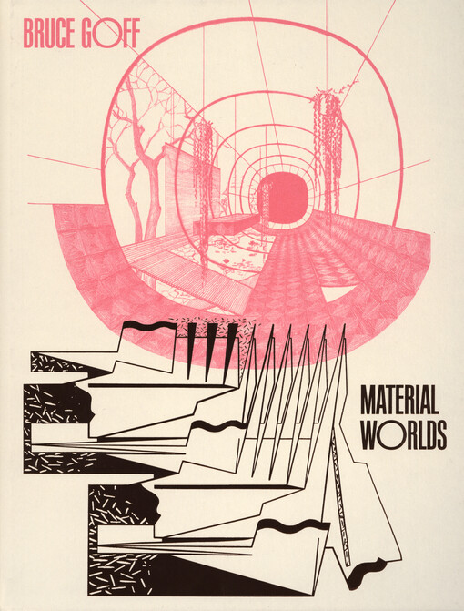 Bruce Goff : material worlds