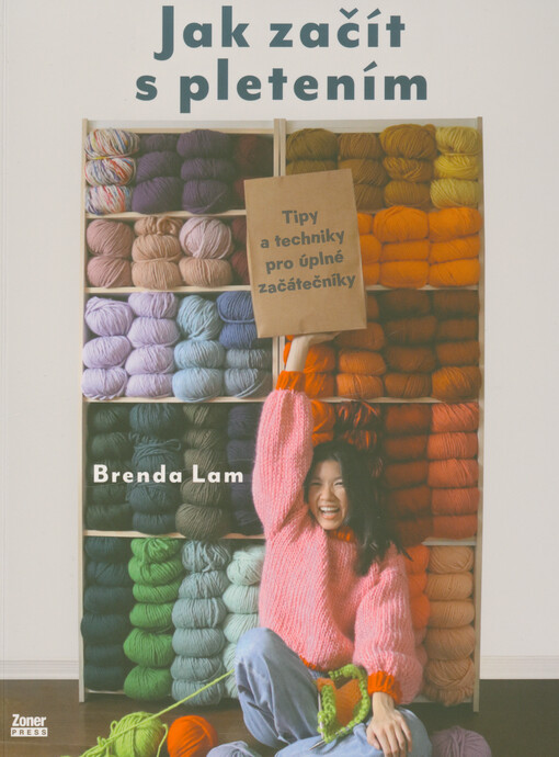 Jak začít s pletením : tipy a techniky pro úplné začátečníky